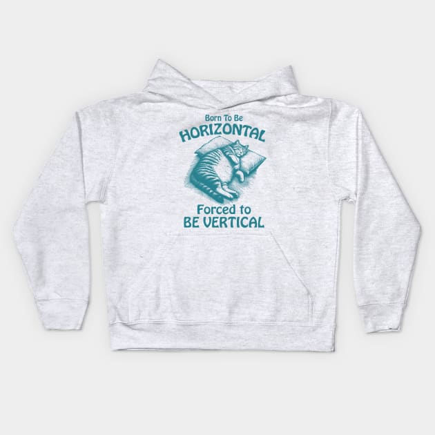 Born To Be Horizontal Funny Lazy Cat Nap Lover Kids Hoodie by Visual Vibes